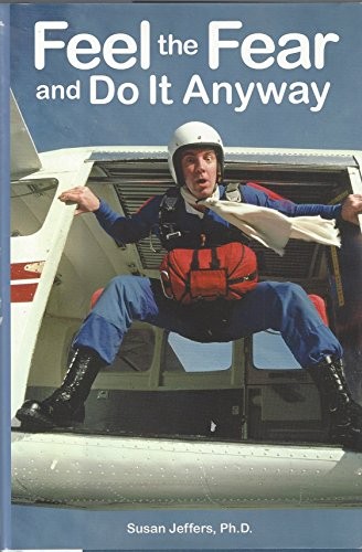 Susan Jeffers: Feel the Fear and Do It Anyway (Hardcover, MJF Books)
