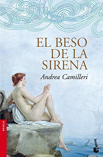 Andrea Camilleri, Carlos Vitale: El beso de la sirena (Paperback, 2010, Booket)
