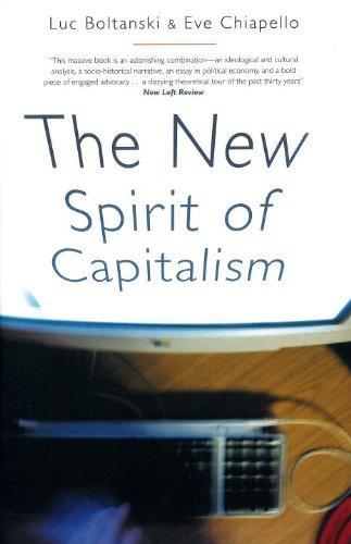 Luc Boltanski, Ève Chiapello: The New Spirit of Capitalism (2007)