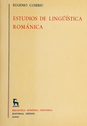 Eugenio Coseriu: Estudios de lingüística románica (Spanish language, 1977, Editorial Gredos)