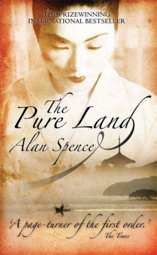 Alan Spence: The Pure Land (Paperback, 2007, Canongate U.S.)