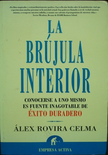 Alex Rovira: La brújula interior (Paperback, Spanish language, 2004, Ediciones Urano, S.A.)