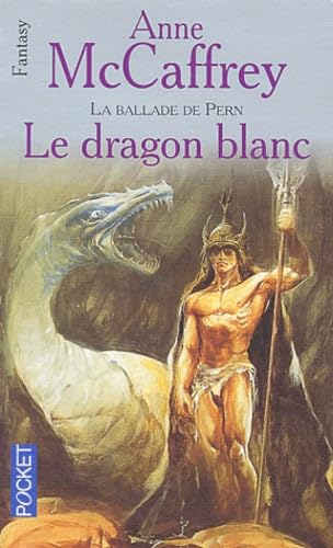 Anne McCaffrey: Le Dragon blanc (French language, 2000, Presses Pocket)