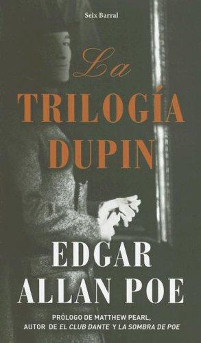 Edgar Allan Poe: La Trilogia Dupin/ the Dupin Trilogy (Seix Barral) (Hardcover, Spanish language, Editorial Seix Barral)