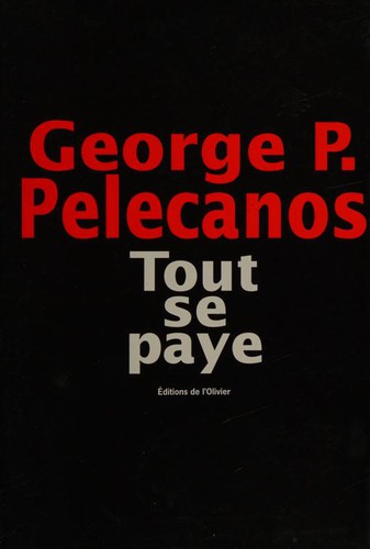 George P. Pelecanos, François Lasquin, Lise Dufaux: Tout se paye (Paperback, French language, Editions de l'Olivier)