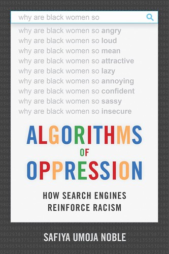 Safiya Umoja Noble: Algorithms of Oppression