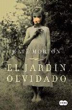 Kate Morton: El jardín olvidado (Paperback, Spanish language, 2011, Santillana Ediciones Generales, S.L. (SUMA))