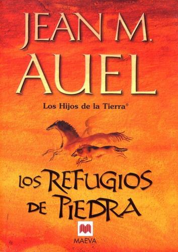 Jean M. Auel: Los refugios de piedra (Spanish language, 2011, Maeva)
