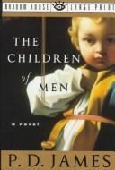 P. D. James: The Children of Men (Hardcover, Random House Large Print)