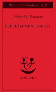 Richard P. Feynman: Sei pezzi meno facili (Paperback, Italian language, 2004, Adelphi)