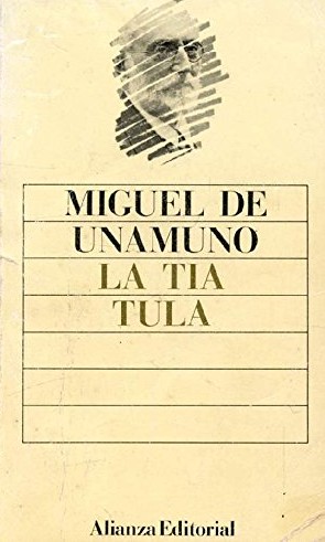 Miguel de Unamuno: La tía Tula (Paperback, Spanish language, 1987, Alianza)