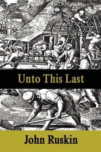 John Ruskin: Unto This Last (Paperback, 2007, FQ Classics)