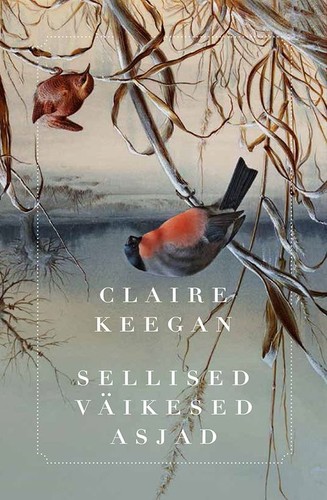 Claire Keegan: Sellised väikesed asjad (Hardcover, Estonian language, 2022, Varrak)