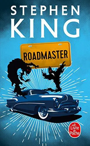 Stephen King, James Rebhorn, Bruce Davison, Betty Ann Baker, Peter Gerety, Stephen Tobolowsky, Fred Sanders: Roadmaster (French language, 2006)