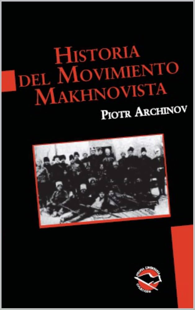 Historia del movimiento makhnovista (Paperback, 2008, Terramar Ediciones)