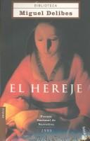 Miguel Delibes: El hereje (Paperback, Spanish language, 2007, Booket)