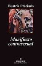 Beatriz Preciado: Manifiesto contrasexual - 1. ed. (2011, Editorial Anagrama)