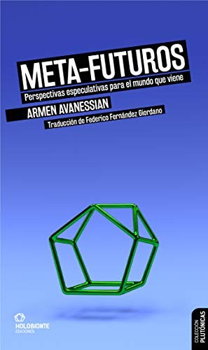 Armen Avanessian: Meta-Futuros (Paperback, Holobionte Ediciones)