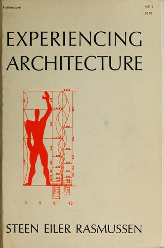 Steen Eiler Rasmussen: Experiencing architecture (1964, M.I.T. Press)