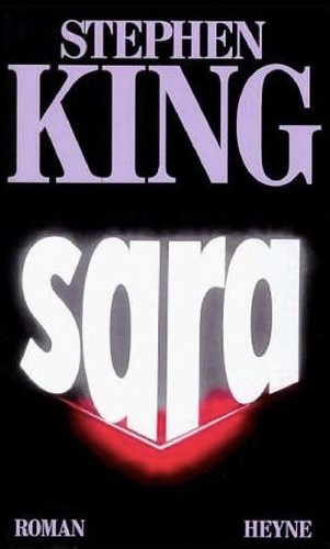 Stephen King: Sara (Hardcover, German language, 1998, Wilhelm Heyne Verlag & Co. KG)