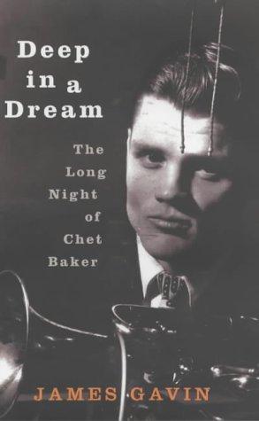 James Gavin: Deep in a Dream (Hardcover, Chatto and Windus)