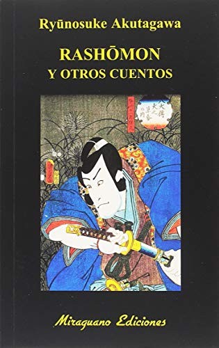 Ryūnosuke Akutagawa, José Kozer: Rashomon y otros cuentos (Paperback, Miraguano Ediciones)