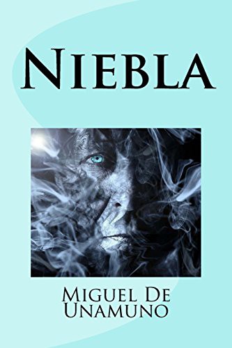 Miguel de Unamuno, JM Tues: Niebla (Paperback, 2018, CreateSpace Independent Publishing Platform, Createspace Independent Publishing Platform)