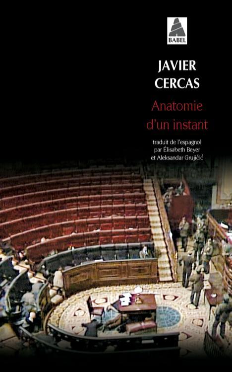 Javier Cercas: Anatomie d'un instant (French language, 2013, Actes Sud)