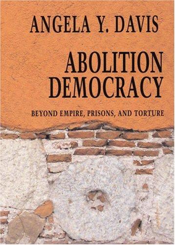 Angela Davis: Abolition Democracy (Paperback, 2005, Seven Stories Press)