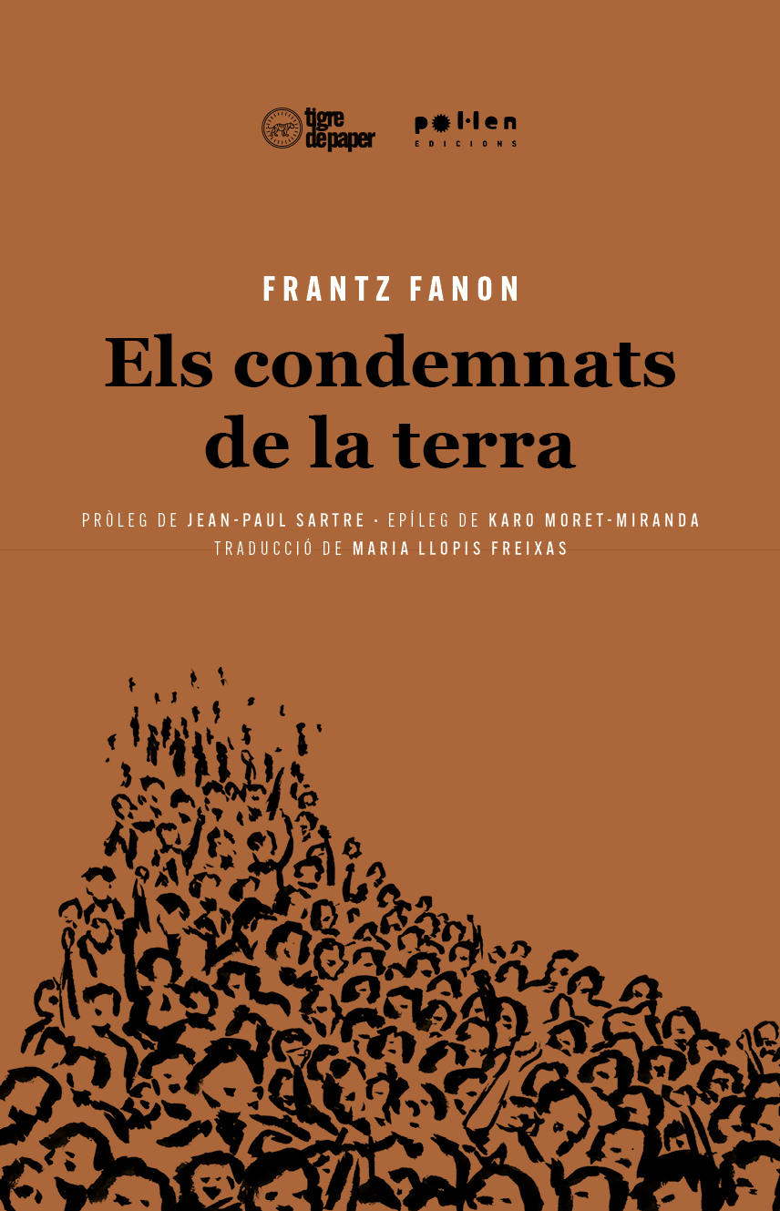 Frantz Fanon: Els condemnats de la terra (Català language, 2020, Tigre de paper, Pol·len edicions)