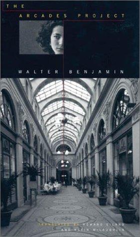 Walter Benjamin: The Arcades Project (Paperback, 2002, Belknap Press)