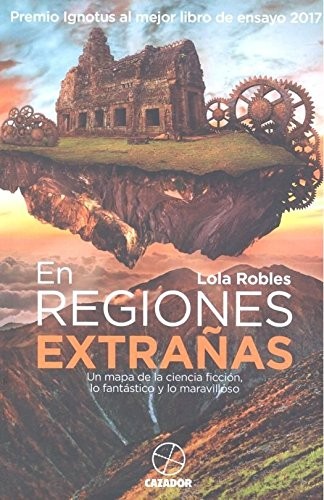 DOLORES ROBLES MORENO: EN REGIONES EXTRAÑAS (Paperback, Cazador de Ratas)