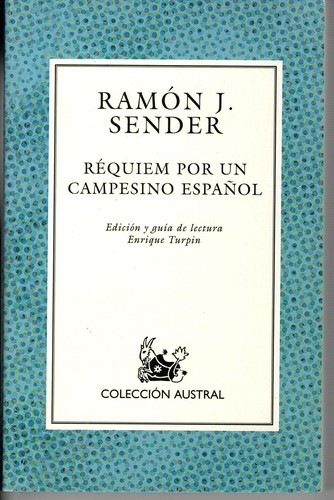 Ramón J. Sender: Réquiem por un campesino español (2006, Espasa Calpe)