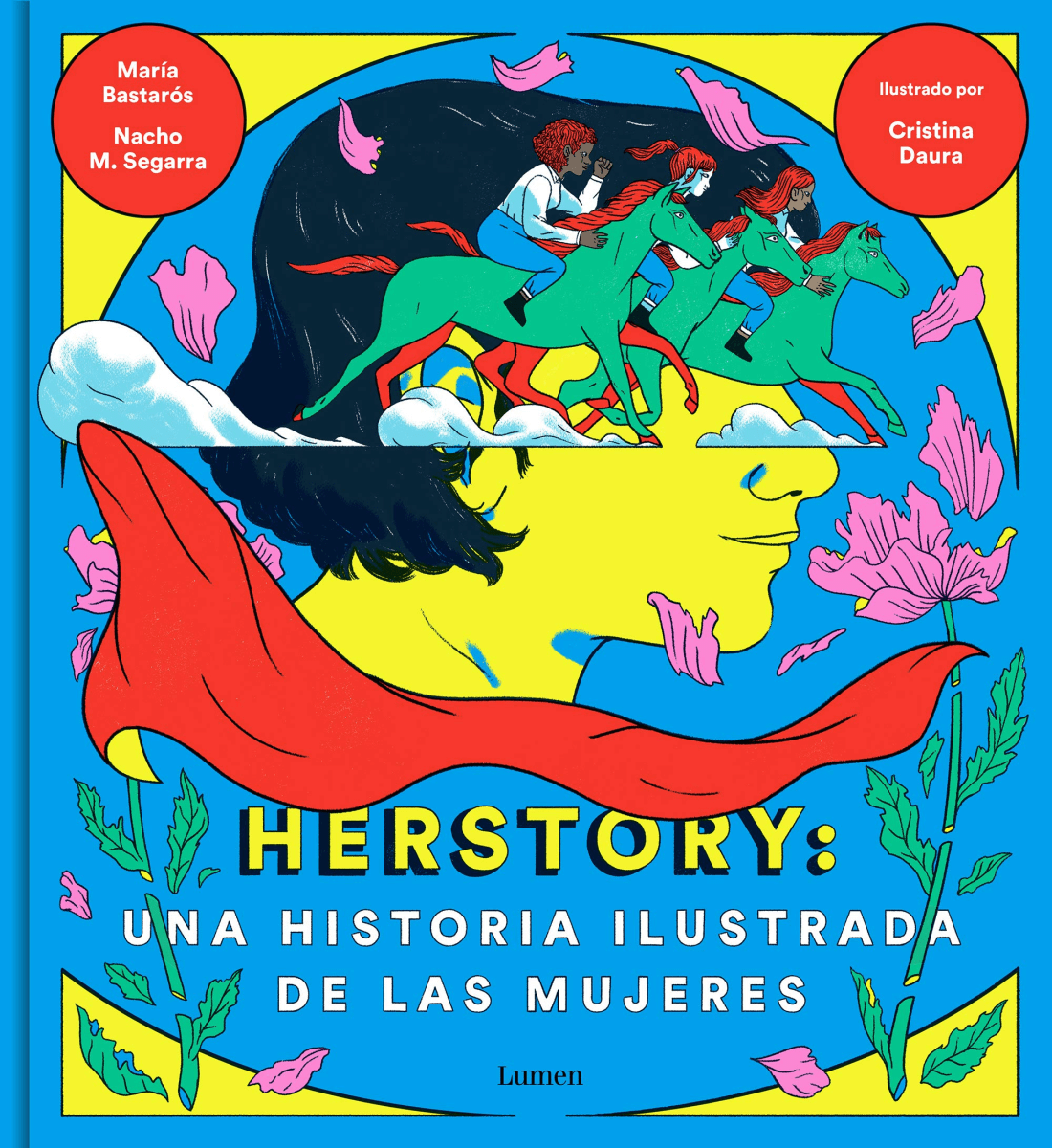 Cristina Daura, María Bastarós, Nacho M. Segarra: Herstory (Hardcover, Castellano language, Lumen)