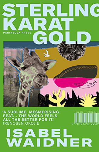 Isabel Waidner: Sterling Karat Gold (Paperback, 2021, Peninsula Press)