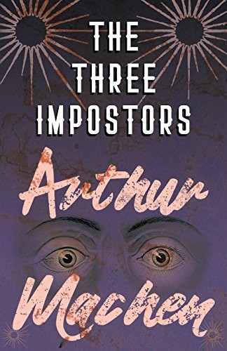 Arthur Machen: The Three Impostors - Or, The Transmutations (Paperback, 2018, Read Books)