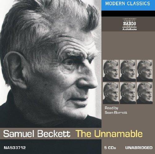 Samuel Beckett: The Unnamable (Modern Classics) (AudiobookFormat, 2005, Naxos Audiobooks)