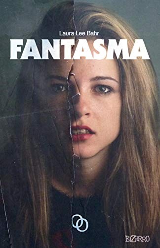 Laura Lee Bahr: Fantasma (Paperback, Orciny Press, Ingramcontent)