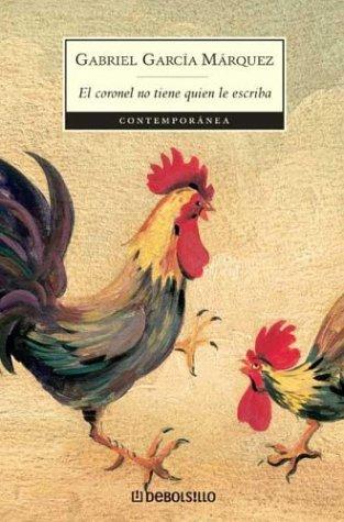Gabriel García Márquez: El Coronel No Tiene Quien Le Escriba (Paperback, Spanish language, Debolsillo)