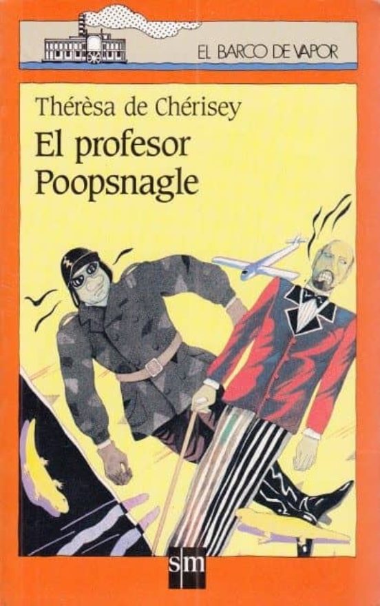 Thérèsa de Chérisey: El profesor Poopsnagle (Paperback, español language, SM)
