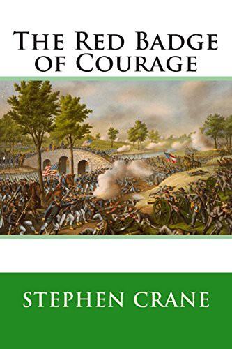 Stephen Crane: The Red Badge of Courage (Paperback, 2019, Createspace Independent Publishing Platform, CreateSpace Independent Publishing Platform)