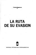 Yolanda Oreamuno: La ruta de su evasion (Spanish language, 1984, Editorial Universitaria Centroamericana)