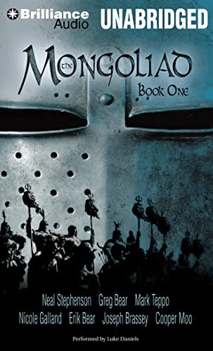 Nicole Galland, Neal Stephenson, Greg Bear, Luke Daniels, Mark Teppo, Erik Bear, Joseph Brassey, Cooper Moo: The Mongoliad (AudiobookFormat, 2012, Brilliance Audio)