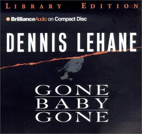 Dennis Lehane: Gone, Baby, Gone (Patrick Kenzie/Angela Gennaro) (AudiobookFormat, CD Library Edition)