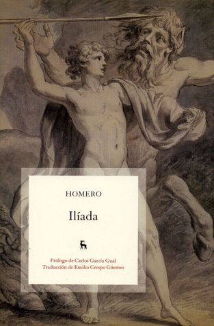 Carlos García Gual, Homer, Emilio Crespo Güemes: Ilíada (Paperback, Español language, 2010, Gredos)