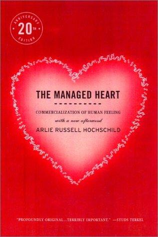 Arlie Russell Hochschild: The Managed Heart (Paperback, 2003, University of California Press)