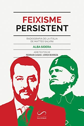 Alba Sidera Gallart, Ferran Casas, Jordi Borràs: Feixisme persistent (Paperback, 2020, Edicions Saldonar)
