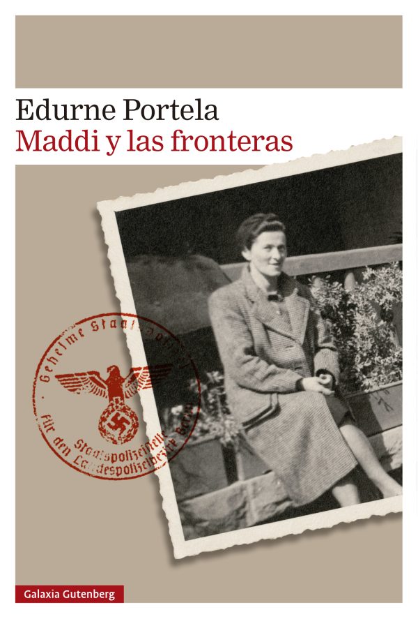 M. Edurne Portela: Maddi y las fronteras (Paperback, Español language, 2022, Galaxia Gutenberg)