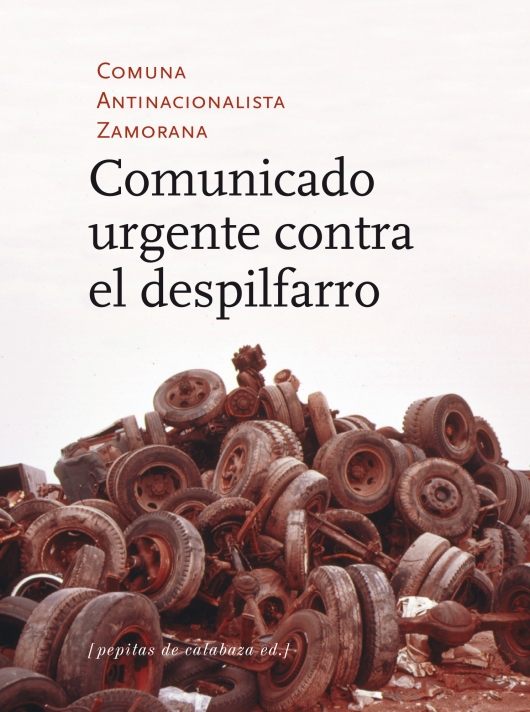 Comuna Antinacionalista Zamorana: Comunicado urgente contra el despilfarro (Paperback, Español language, Pepitas de calabaza)