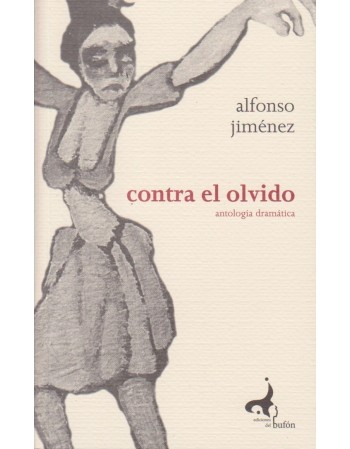 Alfonso Jiménez: Contra el olvido (Paperback, Español language, 2020, Ediciones del Bufón)